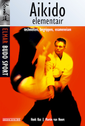 Aikido elementair - Henk Kat, Martin van Noort (ISBN 9789038926643)