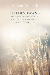 Liefdesdwang - Willem Teellinck (ISBN 9789402906851)