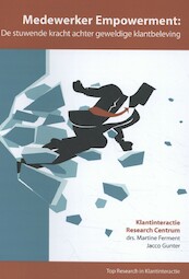 Medewerker Empowerment: De stuwende kracht achter geweldige klantbeleving - Martine Ferment, Jacco Gunter (ISBN 9789491390135)