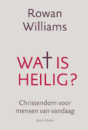 Wat is heilig - Rowan Williams (ISBN 9789089723147)