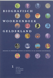 Biografisch woordenboek Gelderland 1 - (ISBN 9789065505873)