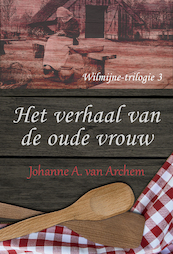 Het verhaal van de oude vrouw - Johanne A. van Archem (ISBN 9789020536553)