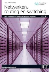 Netwerken, deel 2, Routing en switching - John Bakker (ISBN 9789057524073)