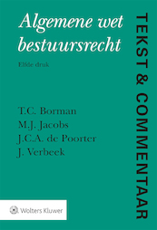 Tekst & Commentaar Algemene wet bestuursrecht - T.C. Borman (ISBN 9789013152074)