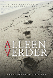 Alleen verder - Aranka Reeuwijk-Willems (ISBN 9789082192292)