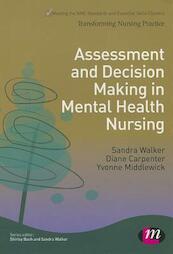 Assessment and Decision Making in Mental Health Nursing - Sandra Walker, Diane Carpenter, Yvonne Middlewick (ISBN 9781446268209)