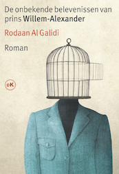 De onbekende belevenissen van prins Willem-Alexander - Rodaan Al Galidi (ISBN 9789090355283)