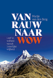 Van rauw naar wow - Marije van den Berg (ISBN 9789033803383)