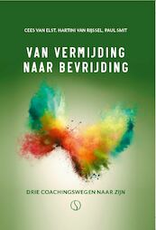 Van vermijding naar bevrijding - Cees van Elst, Paul Smit, Hartini van Rijssel (ISBN 9789493301351)
