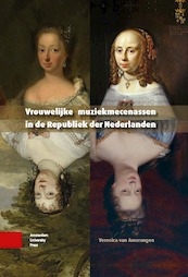 Vrouwelijke muziekmecenassen in de Republiek der Nederlanden - Veronica van Amerongen (ISBN 9789463721592)