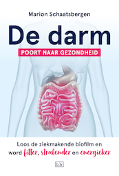 De darm - Poort naar gezondheid - Marion Schaatsbergen (ISBN 9789492595515)