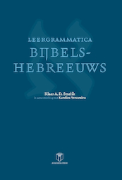 Leergrammatica Bijbels-hebreeuws - Klaas A.D. Smelik, Karolien Vermeulen (ISBN 9789401481410)