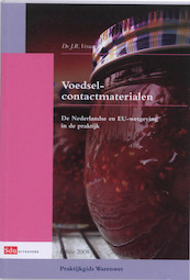Praktijkgids Voedselcontactmaterialen 2008 - J.R. Veraart (ISBN 9789012380898)