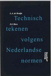 Technisch tekenen volgens Nederlandse normen - L.A. de Bruijn (ISBN 9789040108259)