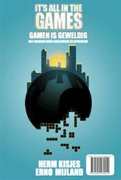 It's all in the games - Herm Kisjes, Erno Mijland (ISBN 9789490484019)