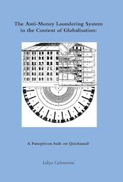 The anti-money laundering system in the context of globalisation: a panopticon built on quicksand? - Liliya Gelemerova (ISBN 9789058506665)