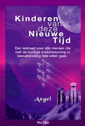 Kinderen van deze Nieuwe Tijd - Angel (ISBN 9789080686250)
