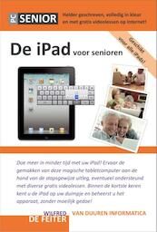 iPad voor senioren - Wilfred de Feiter (ISBN 9789059405776)