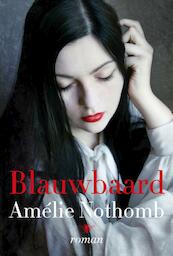 Blauwbaard - Amelie Nothomb (ISBN 9789460422256)