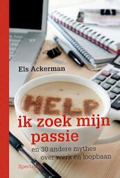 Help, ik zoek mijn passie - Els Ackerman (ISBN 9789000326563)