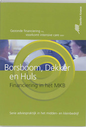 Financiering in het midden-en kleinbedrijf - M. Borsboom, H.J. Dekker, H.M.P. Huls (ISBN 9789020733266)