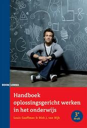 Handboek oplossingsgericht werken in het onderwijs - Louis Cauffman, Dick J. van Dijk (ISBN 9789460949753)