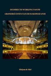 De directe werking van de grondrechten van de Europese Unie - Mirjam de Mol (ISBN 9789462401662)