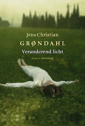 Veranderend licht - Jens Christian Grøndahl (ISBN 9789402303674)