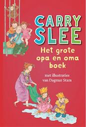Het grote opa en oma boek - Carry Slee (ISBN 9789048831869)
