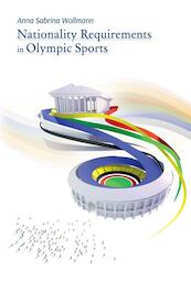 Nationality Requirements in Olympic Sports - A.S. Wollmann (ISBN 9789462403215)