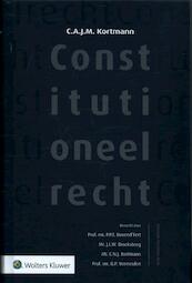 Constitutioneel recht - C.A.J.M. Kortmann (ISBN 9789013117585)