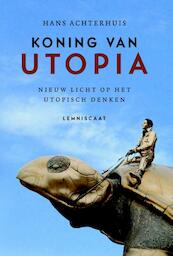 Koning van Utopia - Hans Achterhuis (ISBN 9789047708742)