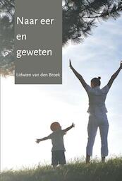 Naar eer en geweten - Lidwien van den Broek (ISBN 9789492331311)