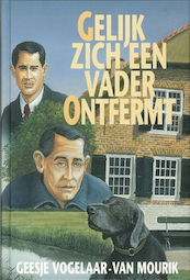 Gelijk zich een vader ontfermt - Geesje Vogelaar-van Mourik (ISBN 9789402903072)