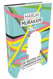 Moord op Commendatore- Deel 1 - Haruki Murakami (ISBN 9789025451349)