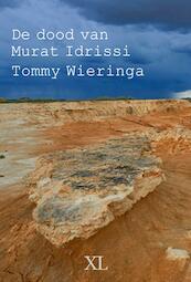 De dood van Murat Idrissi - Tommy Wieringa (ISBN 9789046322796)