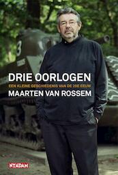 Drie oorlogen - Maarten van Rossem (ISBN 9789046803219)