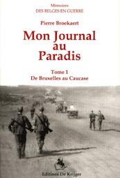 Mon journal au paradis 1 De Bruxelles au Caucase - P. Broekaert (ISBN 9789058681317)