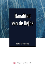 Banaliteit van de liefde - Peter Gossens (ISBN 9789491883996)
