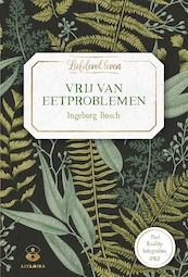 Vrij van eetproblemen - Ingeborg Bosch (ISBN 9789401304139)