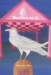 Wachten op ijs - Frits van 't Riet (ISBN 9789492261434)