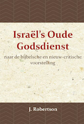 Israël's Oude Godsdienst - J. Robertson (ISBN 9789057195129)