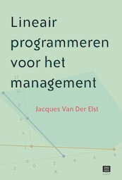 Lineair programmeren voor het management - Jacques van der Elst (ISBN 9789046610381)