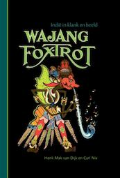 Wajang foxtrot - Henk Mak van Dijk, Carl Nix (ISBN 9789055947843)