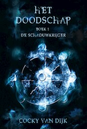 De schaduwkrijger - Cocky van Dijk (ISBN 9789463083621)