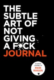 Subtle Art of Not Giving a F*ck Journal - Mark Manson (ISBN 9780063228252)