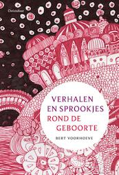 Verhalen en sprookjes rond de geboorte - B. Voorhoeve (ISBN 9789062386888)