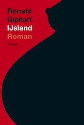IJsland - Ronald Giphart (ISBN 9789057594458)