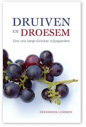 Druiven en droesem - Frederiek Lommen (ISBN 9789077557808)
