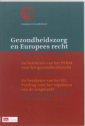 Gezondheidszorg en Europees recht - A.C. Hendriks, J.W. van den Gronden, J.J.M. Sluijs (ISBN 9789012381871)